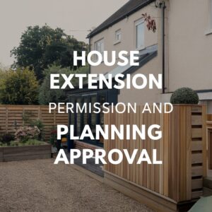 How to Get House Extension Permission and Planning Approval